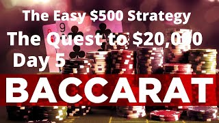 Baccarat: The Easy $500 Strategy simulation test series Day 5