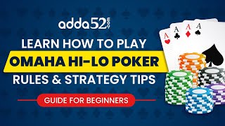 Learn How to Play Omaha Hi-Lo Poker, Rules & Strategy Tips | Guide for Beginners