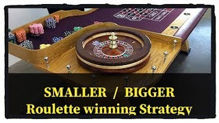 Win easy money by SMALLER & BIGGER numbers : Roulette winning Strategy