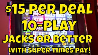 Video Poker at $15 a Spin – Super Times Pay 10-Play at The Casino