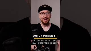 Quick Poker Tip: Stealing The Blinds Is An Outdated Concept! #Shorts