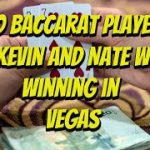 Interview with Pro Baccarat Players Nate W and Kevin in Vegas | Reflections from a New Member / BTC