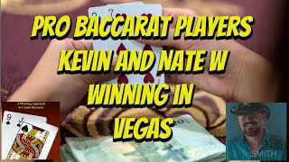 Interview with Pro Baccarat Players Nate W and Kevin in Vegas | Reflections from a New Member / BTC