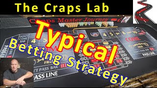 Typical Betting Strategy – The Craps Lab