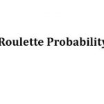 The Probability of a Roulette Wheel