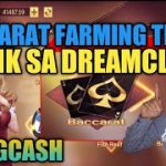 ANOTHER 41k SA DREAM CLUB – BACCARAT FARMING TRICKS – UNLI GCASH