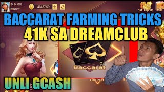 ANOTHER 41k SA DREAM CLUB – BACCARAT FARMING TRICKS – UNLI GCASH