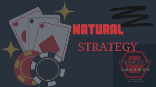 NATURALS STRATEGY in BACCARAT