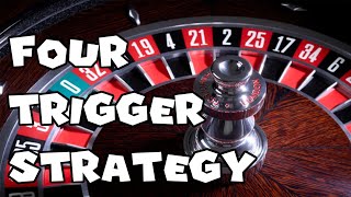 FOUR TRIGGERS – Roulette Strategy Review