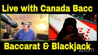 Live w/ Canada Bacc Talking about Baccarat in Vegas n the 19th and a little Blackjack