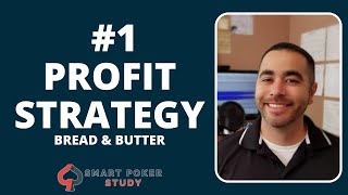 The #1 strategy for poker profits: Bread & Butter | Smart Poker Study Podcast #381