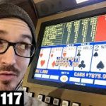 When Deuces go Wild! High Limit Video Poker Vlog, 117