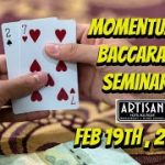 Momentum Baccarat Seminar February 19th Las Vegas 10AM to 5PM After Party 7 to 11PM