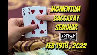 Momentum Baccarat Seminar February 19th Las Vegas 10AM to 5PM After Party 7 to 11PM