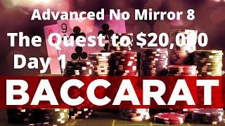 Baccarat: The Advanced No Mirror 8 simulation test series Day 1