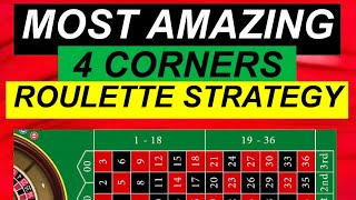 MOST AMAZING 4 CORNERS ROULETTE STRATEGY EVER