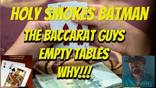 Why are there empty tables waiting 4 Baccarat Players? | Isn’t it better to have low stakes players?
