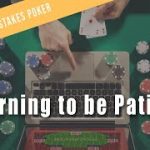 Learning to be Patient | Crush Micro Stakes Online Poker Preview