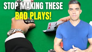 5 Poker DON’Ts!! Avoid These TERRIBLE Plays