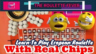 Learn To Play European Roulette With Real Chips || TheRouletteFever