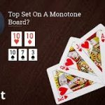 Poker Strategy: Top Set On A Monotone Board