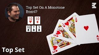 Poker Strategy: Top Set On A Monotone Board