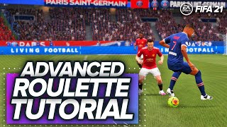 ADVANCED ROULETTE TUTORIAL ** BEST SKILL MOVES IN FIFA 21