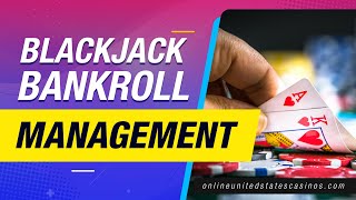 Blackjack Bankroll Management (How To Use It in Your Favor)