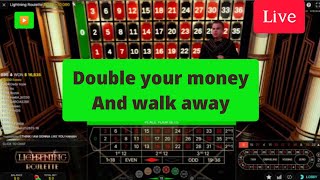 Double your money: Lightning Roulette Strategy.