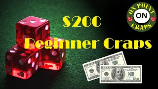 $200 Beginner Craps Strategy