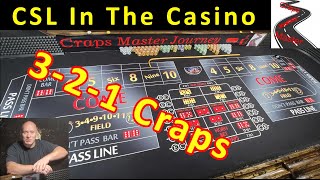 3-2-1 Craps Strategy: CSL In The Casino