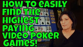 How to Easily Find the Highest Paying Video Poker Games in Any Casino!