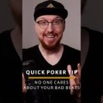 Quick Poker Tip: No One Cares About Your Bad Beats! #Shorts