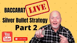 Baccarat Silver Bullet Strategy