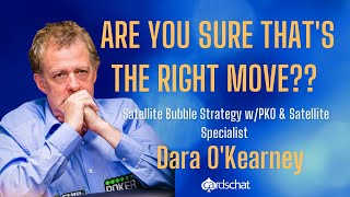 Satellite Poker Strategy: Unusual Spots on the Bubble | with Dara O’Kearney