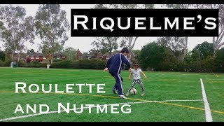Learn How To Do A Roulette and Nutmeg Just Like Riquelme! | Soccer Dribbling Tutorial
