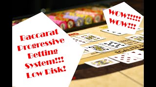 Baccarat Progressive System/Strategy WOW! Low Risk