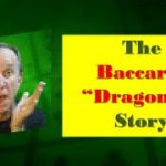 The Baccarat Dragon 7 Story
