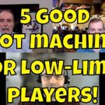 Five Good Slot Machines for Low-Limit Players