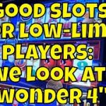 Good Slot Machines for Low-Limit Players: We Look at “Wonder 4”