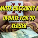 The Ultimate Baccarat App Update for 7d Teaser
