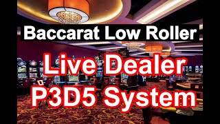 Baccarat P3D5 System || How to Win at Baccarat || Low Roller