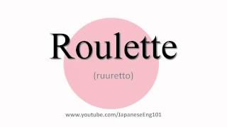 How to Pronounce Roulette