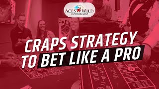 Craps Strategy To Bet Like A Pro