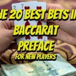 The Absolute 20 Best Bets In Baccarat Series | This is the preface for new players