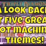 A Look Back at Five Great Slot Machine Themes!