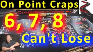 6, 7, 8 “Can’t Lose” Craps Strategy – On Point Craps