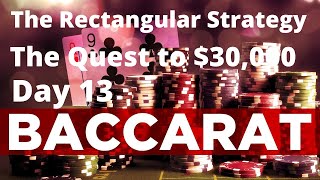Baccarat: Rectangular strategy simulation test series – Day 13