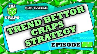 Trend Bettor Craps Strategy – How to play craps by betting trends – Episode 4 Getting our Mojo Back