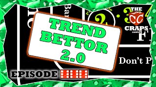 Trend Bettor 2.0 Craps Strategy – We Have the MO – Episode 18